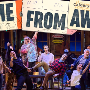COME FROM AWAY Trailer Released Ahead of Theatre Calgary Season Finale