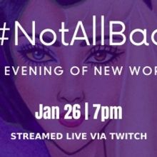 Casting Announced For TSquared's #NotAllBad: An Evening Of New Works