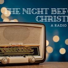 Rose Center Theater Presents THE NIGHT BEFORE CHRISTMAS Radio Play