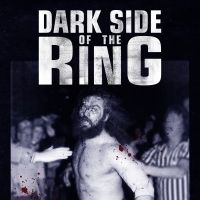Viceland Orders Second Season of DARK SIDE OF THE RING