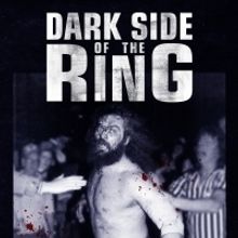 Viceland Orders Second Season of DARK SIDE OF THE RING