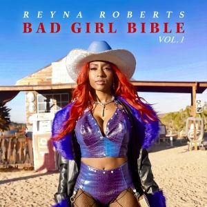 Reyna Roberts To Release Debut Album 'Bad Girl Bible, Vol 1' in September