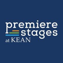 Premiere Stages at Kean University Seeking Submissions to Annual Play Festival
