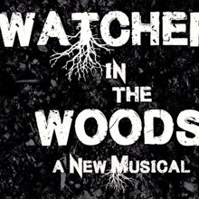 WATCHER IN THE WOODS Musical Will Get Workshop in 2024