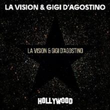 LA Vision & Gigi D'Agostino Release 'Hollywood'