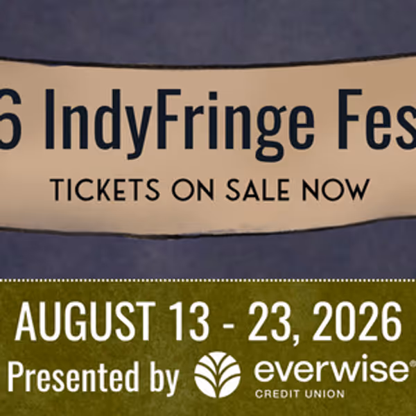 INDYFRINGE FESTIVAL to Celebrate 21st Edition With 63 Shows in Indianapolis Photo