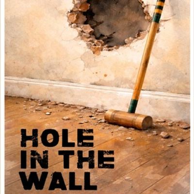 Lachat Farm to Present the World Premiere of HOLE IN THE WALL