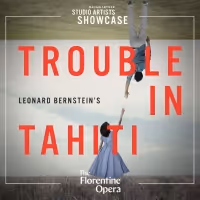 Florentine Presents Leonard Bernstein's TROUBLE IN TAHITI