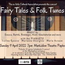 The Cultural Association ex-Artis Presents FAIRY TALES & FOLK TUNES Piano Concert