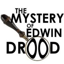 THE MYSTERY OF EDWIN DROOD Will Be Performed at Music Mountain Theatre