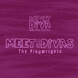 ACT OUT, DIVA! New Play Festival is Coming to Asbury Park This July