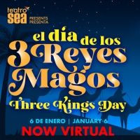 Teatro SEA to Host Virtual Celebration of Three Kings Day/El Día de los Tres Reyes…
