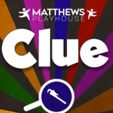 Matthews Playhouse To Perform Iconic Murder Mystery, CLUE, April 14-23