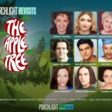 Cast and Creative Team Announced For Porchlight Music Theatre's THE APPLE TREE