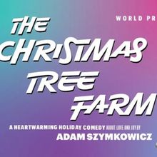 Mile Square Theatre to Offer Discounted Tickets to THE CHRISTMAS TREE FARM