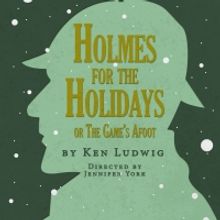Tacoma Little Theatre Presents HOLMES FOR THE HOLIDAYS