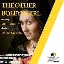 Review: THE OTHER BOLEYN GIRL by Wellington Repertory