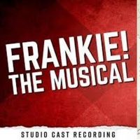 New and Upcoming Releases For the Week of May 25 - FRANKIE! THE MUSICAL, ROYALTIES, R