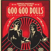 Goo Goo Dolls Announce Immersive Livestream Concert In Partnership With FanTracks
