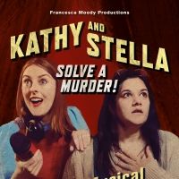 Full cast announced for World Premiere Musical KATHY AND STELLA SOLVE A MURDER! at…