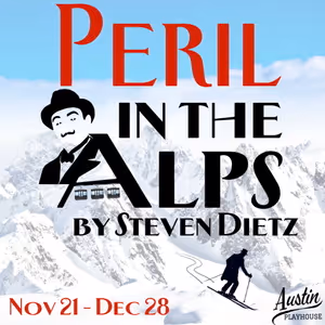 Review: PERIL IN THE ALPS at Austin Playhouse
