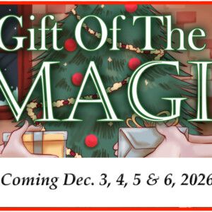 THE GIFT OF THE MAGI to Open at Theatre in the Circle