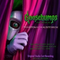 Listen: GOOSEBUMPS THE MUSICAL: PHANTOM OF THE AUDITORIUM With Brightman, Alabado & M