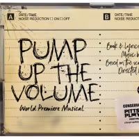 PUMP UP THE VOLUME: A NEW ROCK MUSICAL to Have World Premiere at Point Park…