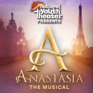 ANASTASIA Comes to the National Youth Theater in April