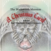 East Haddam Stage Company to Present Immersive Production of A CHRISTMAS CAROL