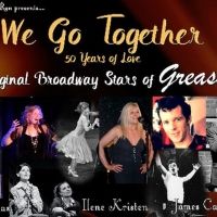 Original Stars of GREASE on Broadway to Join WE GO TOGETHER