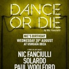 Nic Fanciulli Unveils Special Lineup For Birthday Edition Of His DANCE OR DIE Ushuaï
