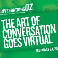 OZ Arts Nashville Announces CONVERSATIONS AT OZ Benefit