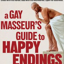 A GAY MASSEUR'S GUIDE TO HAPPY ENDINGS to Premiere at Edinburgh Fringe
