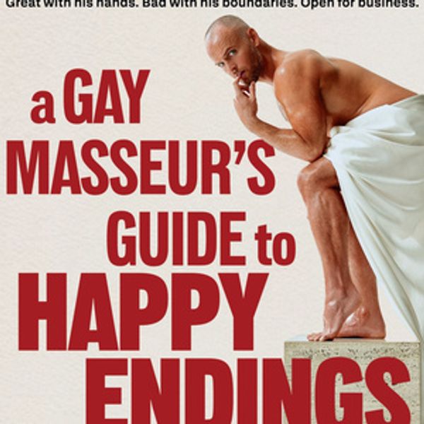 A GAY MASSEUR'S GUIDE TO HAPPY ENDINGS to Premiere at Edinburgh Fringe Photo