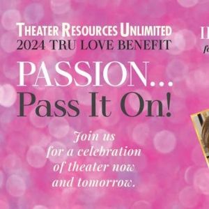 Theater Resources Unlimited To 2024 TRU Love Benefit Auction Open Through November 24