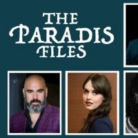 Casting Announced For THE PARADIS FILES UK Tour