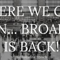 Student Blog: Here We Go Again... Broadway is Back!