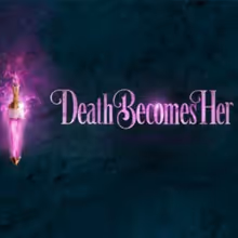 Review: DEATH BECOMES HER at Ohio Theatre