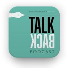 Listen: Season 3 of THE DRAMATISTS GUILD PRESENTS: TALKBACK Launches With Christine T