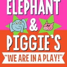 Cast Set for ELEPHANT & PIGGIE'S 'WE'RE IN A PLAY!' at Atlantic for Kids