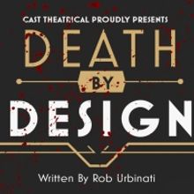Cast Theatrical Company Announces Cast & Creative Team For DEATH BY DESIGN
