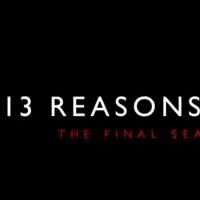 Netflix Announces Premiere Date for Final Season of 13 REASONS WHY