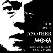 Tom Hewitt Stars in Aaron Mark's ANOTHER MEDEA Audioplay