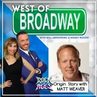 Podcast: West of Broadway- The ROCK OF AGES Origin Story with Matt Weaver
