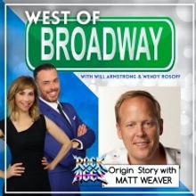 Podcast: West of Broadway- The ROCK OF AGES Origin Story with Matt Weaver