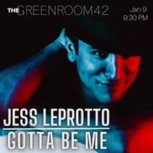 BWW Review: Jess LeProtto Shines Bright In Solo Show GOTTA BE ME at The Green Room 42