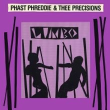 Phast Phreddie & Thee Precisions Announce Deluxe Reissue of LIMBO