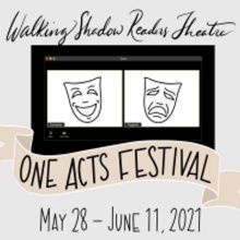 Walking Shadow Readers Theatre Presents Virtual One Act Festival
