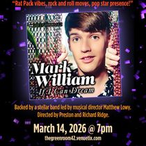 Mark William to Return to The Green Room 42 to Celebrate IF I CAN DREAM Album